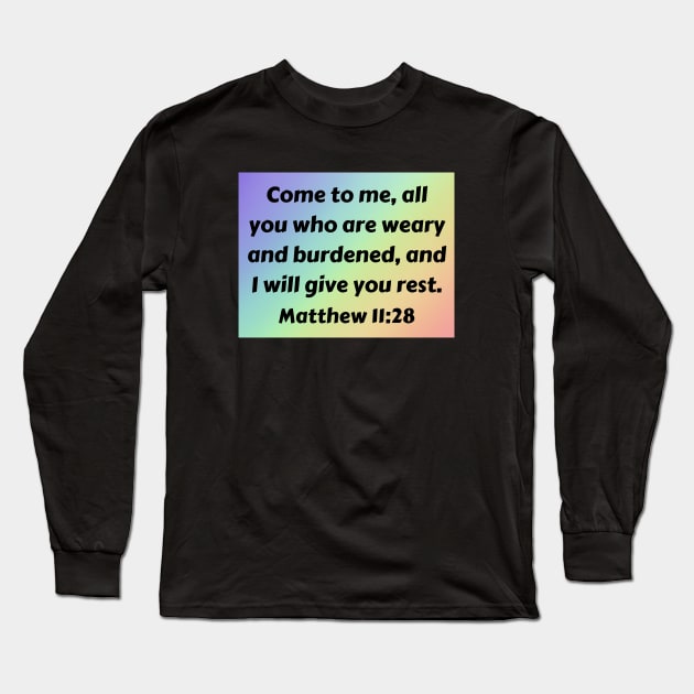 Bible Verse Matthew 11:28 Long Sleeve T-Shirt by Prayingwarrior